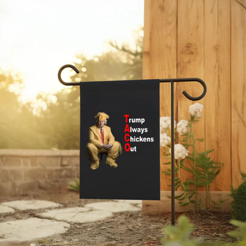 TACO Trump Always Chickens Out Flags