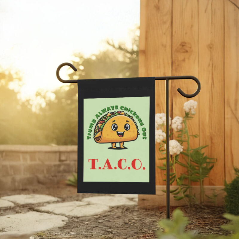 TACO - Trump Always Chickens Out - Funny Protest Flag
