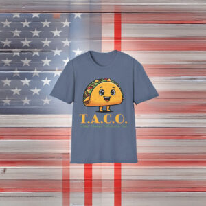 TACO - Trump Always Chickens Out - Funny Protest T-Shirt