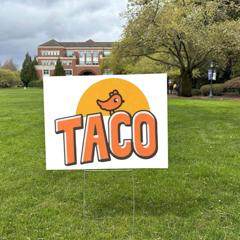 TACO Trump Always Chickens Out, Funny Resistance 2025 Yard Sign