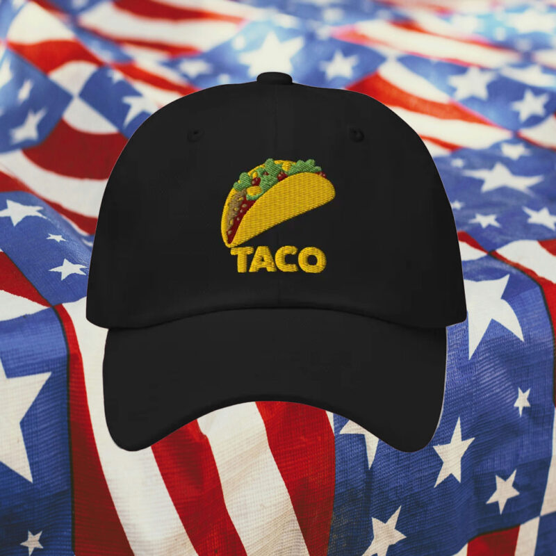TACO - Trump Always Chickens Out Hat Anti Trump
