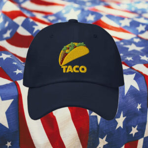 TACO - Trump Always Chickens Out Hat Anti Trump