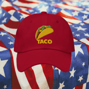 TACO - Trump Always Chickens Out Hat Anti Trump