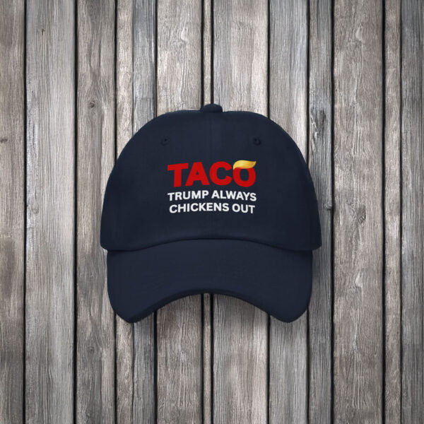 TACO Trump Always Chickens Out Hat