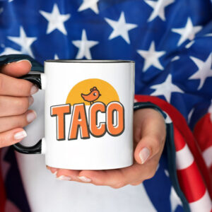 TACO Trump Always Chickens Out, Make Trump Mad 2025 Mug