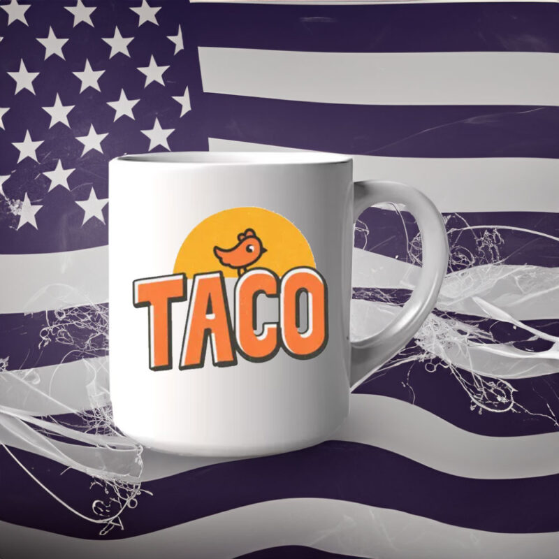 TACO Trump Always Chickens Out, Make Trump Mad 2025 Mug