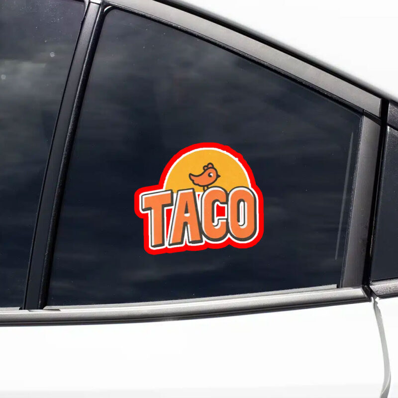 TACO Trump Always Chickens Out, Make Trump Mad 2025 Sticker, Car Magnet