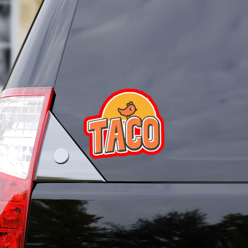TACO Trump Always Chickens Out, Make Trump Mad 2025 Sticker, Car Magnet