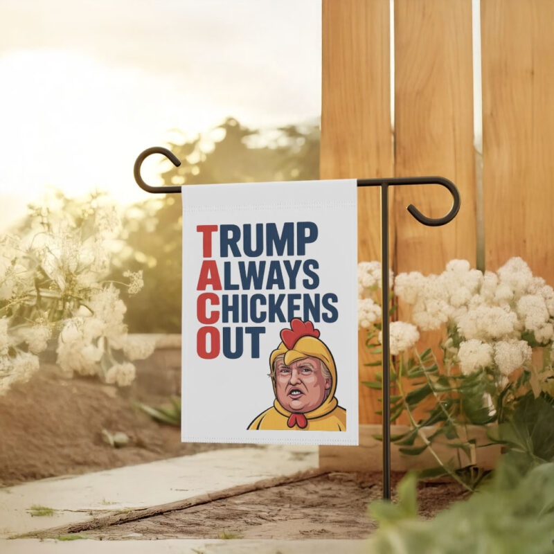 TACO Trump Always Chickens Out Protest Flag