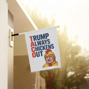 TACO Trump Always Chickens Out Protest Flag