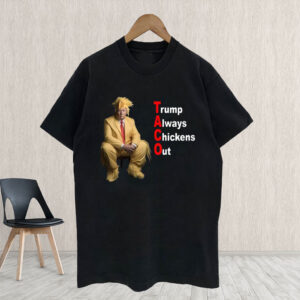 TACO Trump Always Chickens Out Shirts