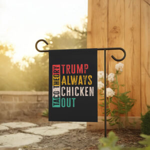 Taco Theory - Trumps Always Chicken Out, Anti Trump 2025 Flag