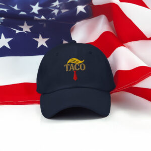 Taco Trade Hat, Trump Always chickens Out Hat