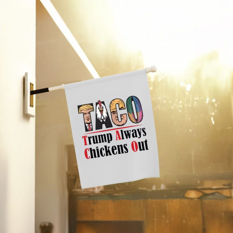 Taco Trump Always Chickens Out, Funny Political Satire 2025 Flag