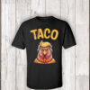 Taco Trump Always Chickens Out, Funny Political Satire Clipart T-Shirt