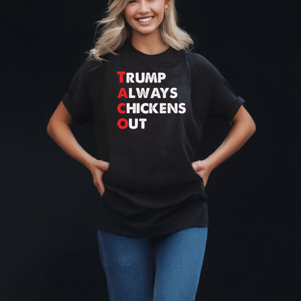 Taco Trump Always Chickens Out Funny Political T-Shirt