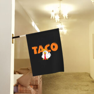 Taco Trump Always Chickens Out, T.A.C.O Anti-Trump 2025 Flag
