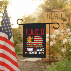 Taco Trump Always Chickens Out, We The People 2025 Flag