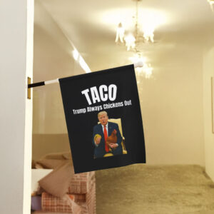 Tariffs & Trade Humor, Trump Always Chickens Out Flag
