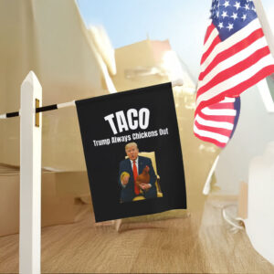Tariffs & Trade Humor, Trump Always Chickens Out Flag