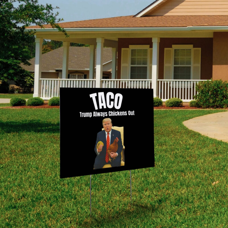 Tariffs & Trade Humor, Trump Always Chickens Out Yard Sign