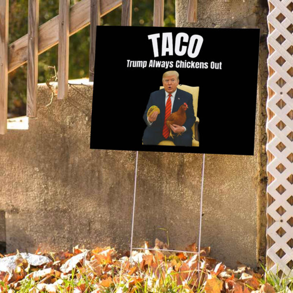 Tariffs & Trade Humor, Trump Always Chickens Out Yard Sign