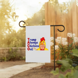 Trump Always Chicken Out 2025, Anti Trump Flag