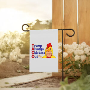 Trump Always Chicken Out 2025, Anti Trump Flag