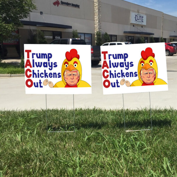 Trump Always Chicken Out 2025, Anti Trump Yard Sign