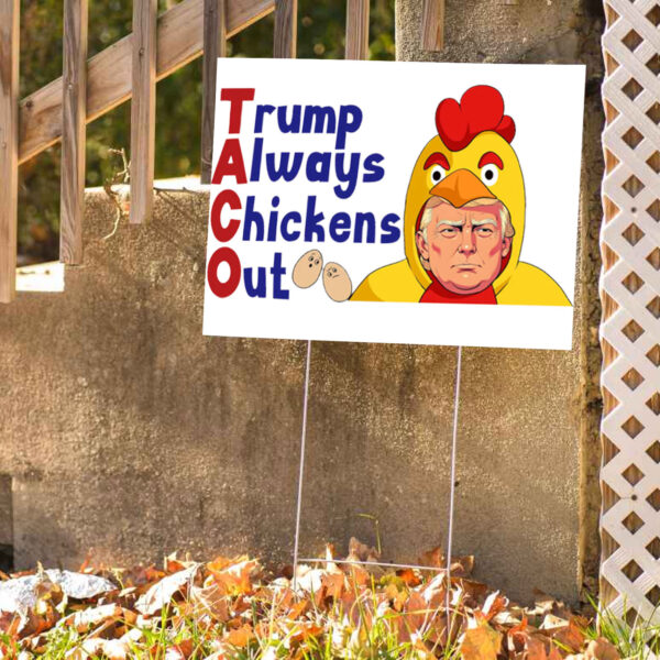 Trump Always Chicken Out 2025, Anti Trump Yard Sign