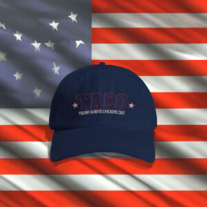 Trump Always Chickens Out Dad Hat