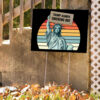 Trump Always Chickens Out, Statue of Liberty, Anti Trump 2025 Yard Sign