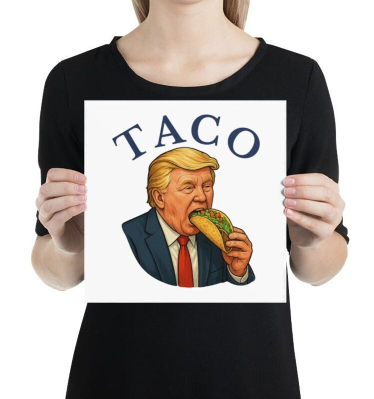 Trump Always Chickens Out TACO Poster