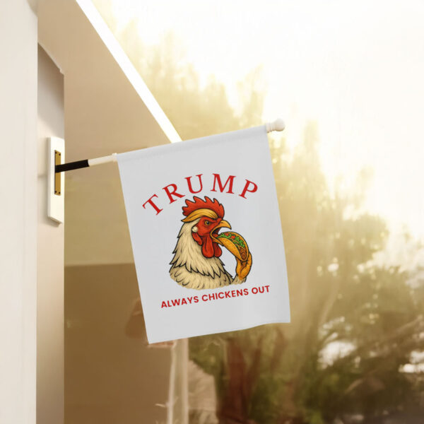 Trump Always Chickens Out – Funny Political TACO Flag