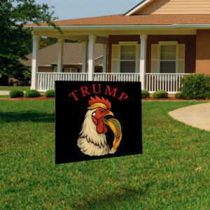 Trump Always Chickens Out – Funny Political TACO Yard Sign