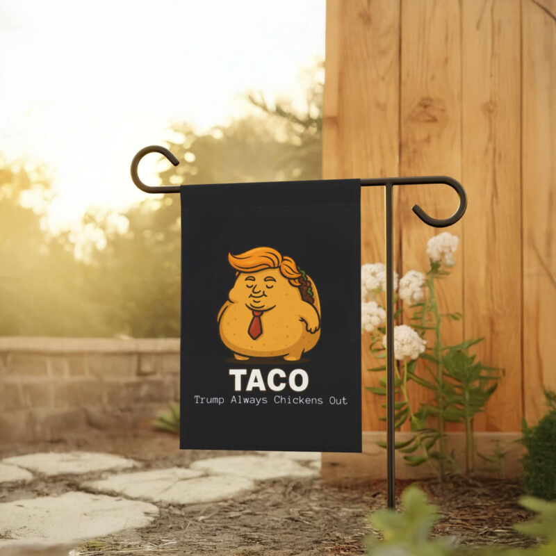 Trump Always chickens Out,Anti-Tariff, Anti-Trump 2025 Flag