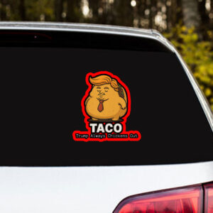 Trump Always chickens Out,Anti-Tariff, Anti-Trump 2025 Sticker & Car Magnet