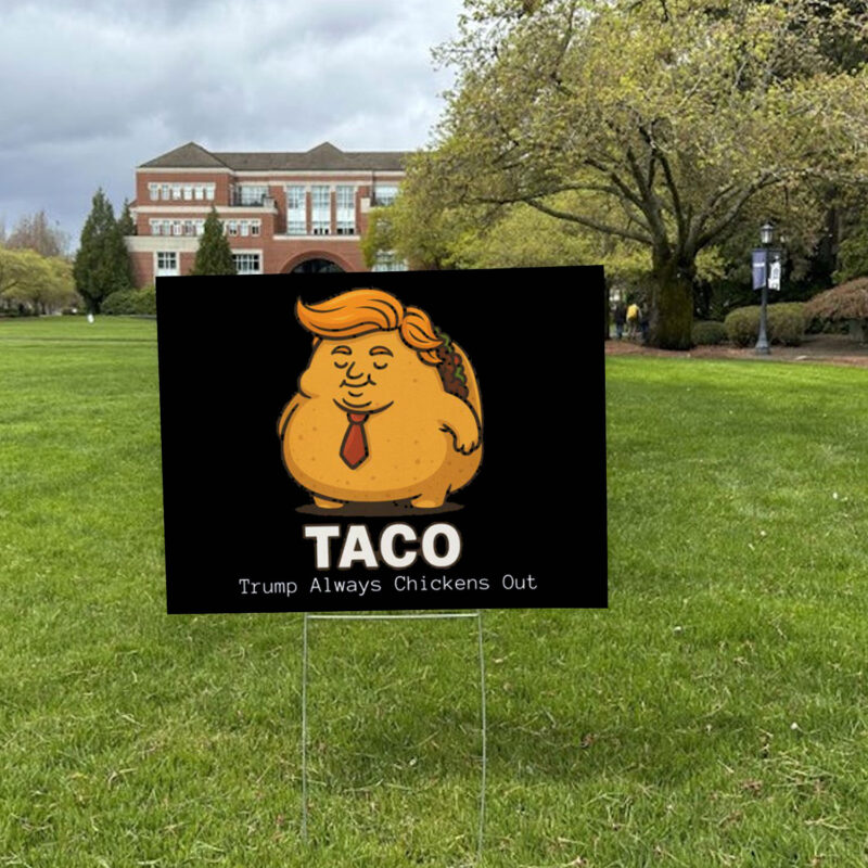 Trump Always chickens Out,Anti-Tariff, Anti-Trump 2025 Yard Sign