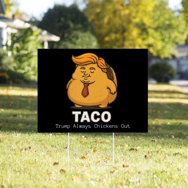 Trump Always chickens Out,Anti-Tariff, Anti-Trump 2025 Yard Sign