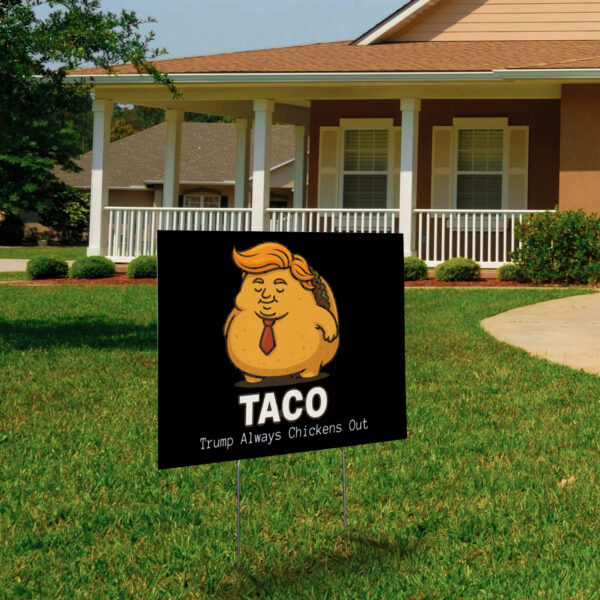 Trump Always chickens Out,Anti-Tariff, Anti-Trump 2025 Yard Sign