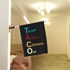 Trump Taco Trade, Trump Always Chickens Out Funny Flag