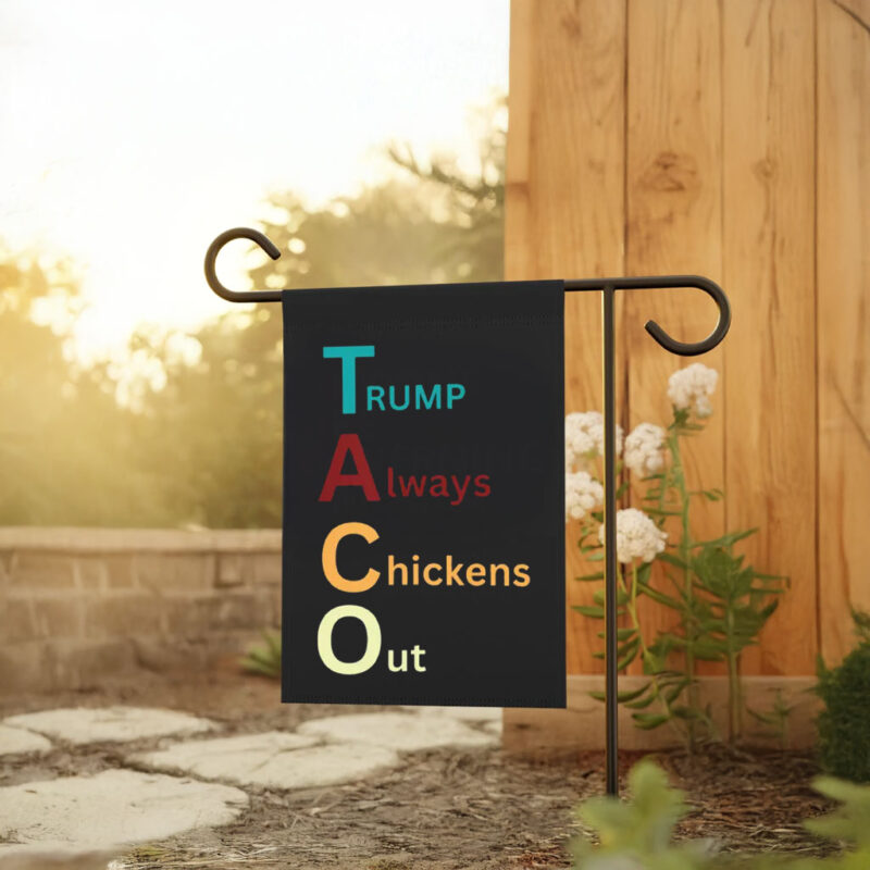 Trump Taco Trade, Trump Always Chickens Out Funny Flag