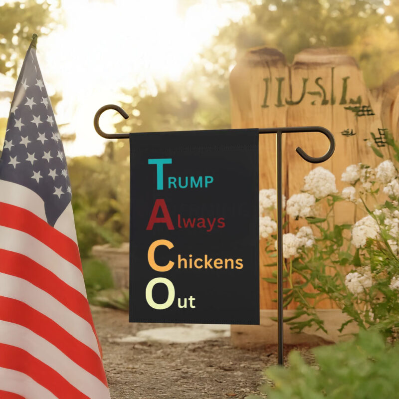 Trump Taco Trade, Trump Always Chickens Out Funny Flag