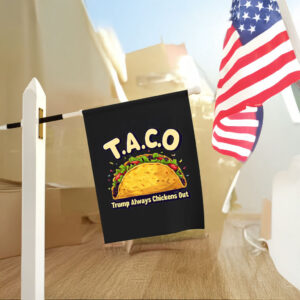 Trump Taco Trump Always Chickens Out 2025 Flags