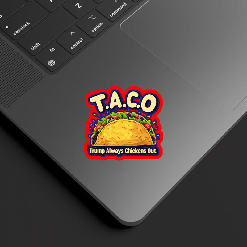 Trump Taco Trump Always Chickens Out 2025 Sticker, Car Magnets