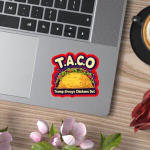 Trump Taco Trump Always Chickens Out 2025 Sticker, Car Magnets
