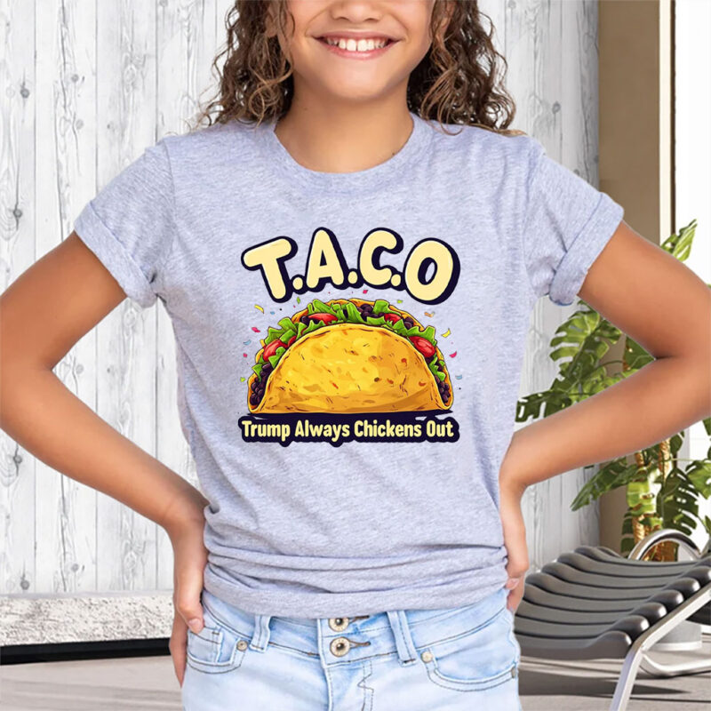 Trump Taco Trump Always Chickens Out 2025 T-Shirts