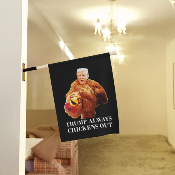 Trump always chickens out anti Trump meme funny Flag