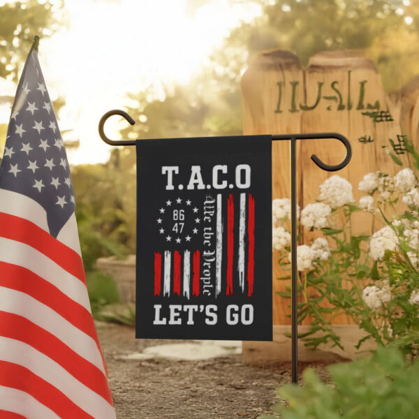 We The People 8647, Let's Go Taco, Trump Always Chickens Out Flag