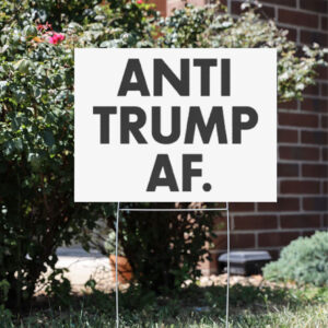 Anti-Trump-AF-Yard-Sign,-Fuck-Trump-Yard-Sign-usa